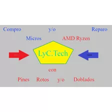 Compro O Reparo Micro Ryzen Con Pines Rotos Y/o Doblados