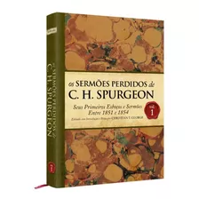 Livro Os Sermões Perdidos De C.h. Spurgeon -c