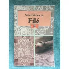 Livro Guia Prático De Filé Editora Globo Edição 1994 Lacrado