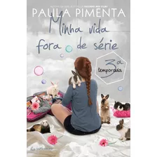 Minha Vida Fora De Série - 3ª Temporada, De Pimenta, Paula. Autêntica Editora Ltda., Capa Mole Em Português, 2015