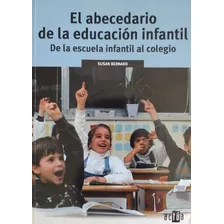 El Abecedario De La Educacion Infantil - Bernard