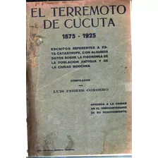 El Terremoto De Cucuta 1875-1925 Luis Febres Cordero Bogota