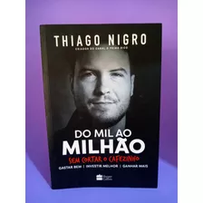 Do Mil Ao Milhão (sem Cortar O Cafezinho)