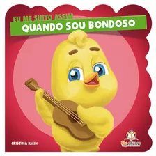 Eu Me Sinto Assim: Quando Sou Bondoso, De Klein, Cristina. Blu Editora Ltda Em Português, 2018
