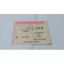 Ingresso Vasco 2x0 Fluminense 13/06/93 Final Carioca 1993