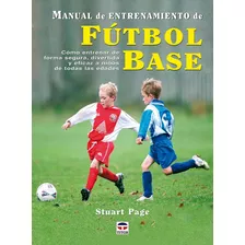 Manual De Entrenamiento De Futbol Base