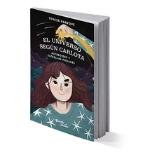 El Universo Según Carlota - Teresa Paneque