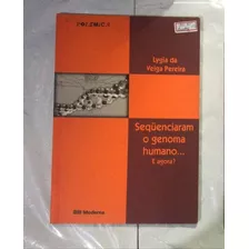 Livro - Sequenciaram O Genoma Humano... E Agora? - Moderna