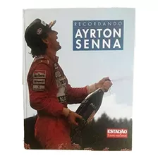 Livro Recordando Ayrton Senna De Alan Henry