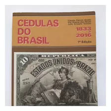 Catálogo Cédulas Do Brasil 1833 A 2016 7ª Edição -barato