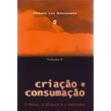 Livro Criação E Consumação - Volume 2