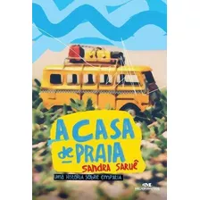 A Casa De Praia - Uma História Sobre Empatia - Sandra Saruê - Editora Melhoramentos