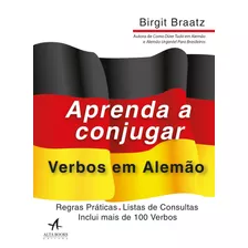 Aprenda A Conjugar Verbos Em Alemão, De Braatz, Birgit. Starling Alta Editora E Consultoria Eireli, Capa Mole Em Português, 2018