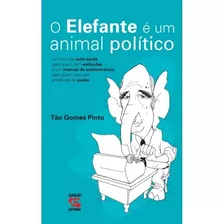 Elefante É Um Animal Político, O