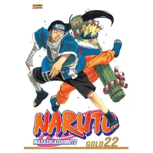 Naruto Gold Vol. 22, De Kishimoto, Masashi. Editora Panini Brasil Ltda, Capa Mole Em Português, 2005