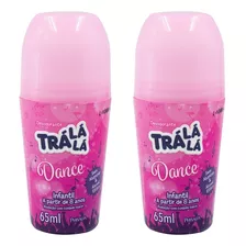 Antitranspirante Roll On Trá Lá Lá Dance Infantil 65 Ml Pacote De 2 U