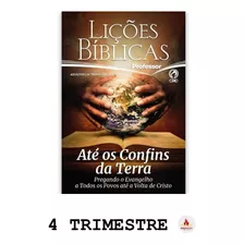 Revista Lições Professor Adulto 4ºtr.até Os Confins Da Terra