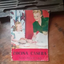 Antiguo Manual- Cocina Casera 500 Recetas