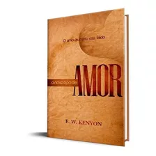 O Novo Tipo De Amor | E.w. Kenyon