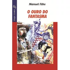 O Ouro Do Fantasma, De Filho, Manuel. Série Vaga-lume Editora Somos Sistema De Ensino, Capa Mole Em Português, 2004