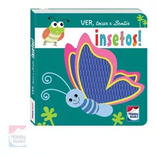 Brinquedo Sensorial Bebe Toque E Sinta Texturas - Insetos! | Happy Books