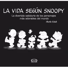 Snoopy - La Vida Segun Snoopy - Charles M. Schulz, De Charles M. Schulz. Editorial Vr Editoras En Español