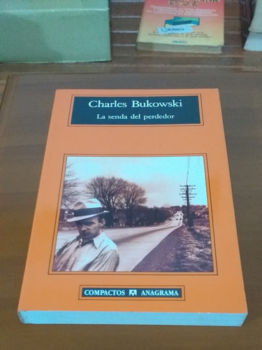 Novela La Senda Del Perdedor De Charles Bukowski