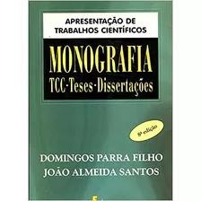 Livro Apresentação De Trabalhos Científicos - Monografia Tcc - Teses - Dissertações - Domingos Parra Filho E João Almeida Santos [2000]
