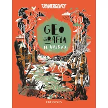 Geografia De America - Convergente, De Vv. Aa.. Editorial Edelvives, Tapa Blanda En Español, 2019