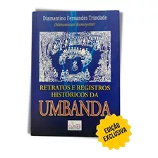 Livro Retratos E Registros Históricos Da Umbanda - Exclusivo