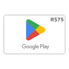 Cartão Google Play Store Brasil R$75 Reais Gift Card Digital