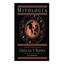 Mitologia De Grecia Y Roma Humbert, Jean