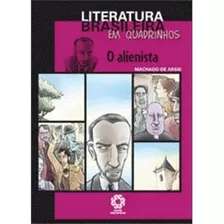 O Alienista - Literatura Brasileira Em Quadrinhos