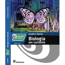 Vereda Digital - Biologia Em Contexto - Vol. Unico