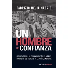 Libro Un Hombre De Confianza Fernando Gutiérrez Barrios