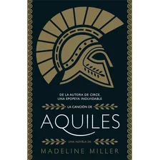 Libro La Canción De Aquiles - (nuevo Y Sellado) + Envio 