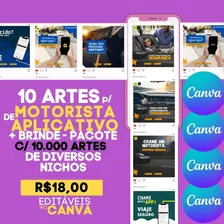 Pack- 10 Artes P/ Motorista De App + 10mil Artes Ed Canva
