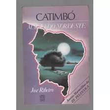 Catimbó - Magia Do Nordeste - José Ribeiro - Pallas (1992)