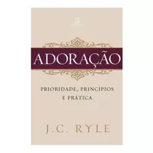 Livro Adoração - J. C. Ryle Editora Fiel