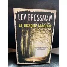 Lev Grossman El Bosque Magico