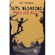 Livro Sete Desafios Para Ser Rei - Terlouw, Jan [2021]