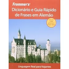 Livro Dicionário E Guia Rápido De Frases Em Alemão - Frommer's [2012]