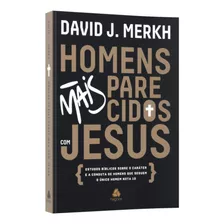 Homens Mais Parecidos Com Jesus | David Merkh