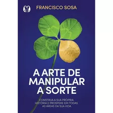 Livro A Arte De Manipular A Sorte *