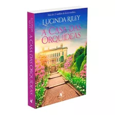 A Casa Das Orquídeas, De Riley, Lucinda. Editora Arqueiro Ltda., Capa Mole Em Português, 2018