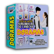 Pack Artes Dorama - Sublimação De Canecas + Envio Imediato