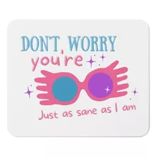 Mouse Pad - Harry Potter - Luna Lovegood - Just As Sane As..