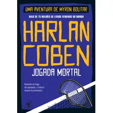 Jogada Mortal (myron Bolitar Livro 2), De Coben, Harlan. Editora Arqueiro Ltda., Capa Mole Em Português, 2021