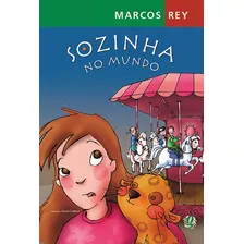 Sozinha No Mundo, De Rey, Marcos. Série Marcos Rey Editora Grupo Editorial Global, Capa Mole Em Português, 2005