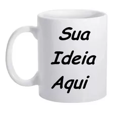 05 Caneca Xicara Personalizada Com Sua Ideia Foto Frase Logo